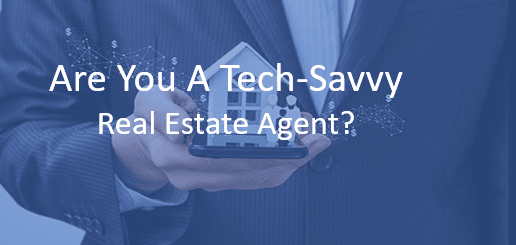 qualities of a successful real estate agent - Tech savvy