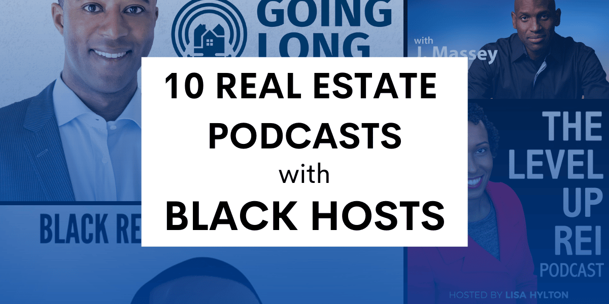 10 Real Estate Podcasts with Black Hosts